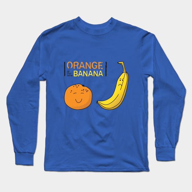 Orange is the New Banana Long Sleeve T-Shirt by ThinkingSimple